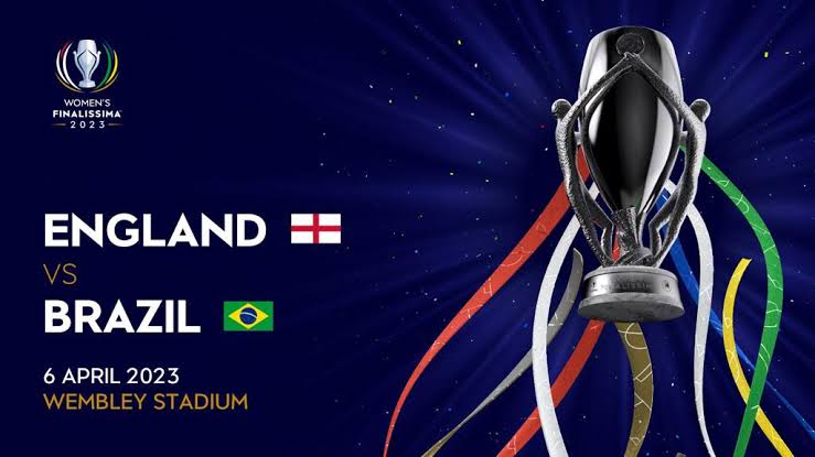 England vs. Brazil 2023 Women's Finalissima