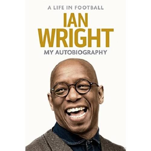 A Life in Football by Ian Wright best football autobiographies 